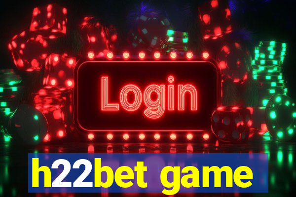 h22bet game